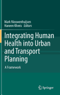 Integrating Human Health Into Urban and Transport Planning: A Framework
