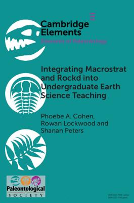 Integrating Macrostrat and Rockd into Undergraduate Earth Science Teaching - Cohen, Phoebe A., and Lockwood, Rowan, and Peters, Shanan