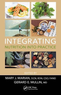 Integrating Nutrition Into Practice - Marian, Mary J (Editor), and Mullin, MD (Editor)