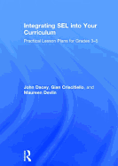 Integrating SEL into Your Curriculum: Practical Lesson Plans for Grades 3-5