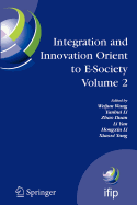 Integration and Innovation Orient to E-Society Volume 2: Seventh Ifip International Conference on E-Business, E-Services, and E-Society (I3e2007), October 10-12, Wuhan, China