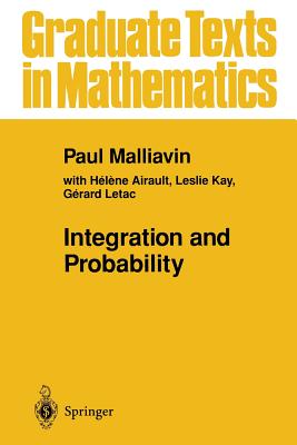 Integration and Probability - Airault, H, and Malliavin, Paul, and Kay, L