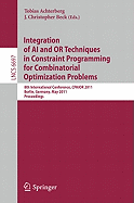 Integration of AI and OR Techniques in Constraint Programming for Combinatorial Optimization Problems: 8th International Conference, CPAIOR 2011 Berlin, Germany, May 23-27, 2011 Proceedings
