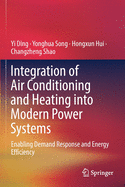 Integration of Air Conditioning and Heating Into Modern Power Systems: Enabling Demand Response and Energy Efficiency