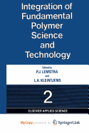 Integration of Fundamental Polymer Science and Technology-2 - Lemstra, P J (Editor), and Kleintjens, L a (Editor)