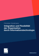 Integration Und Flexibilitat Der Organisation Durch Informationstechnologie