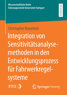 Integration Von Sensitivittsanalysemethoden in Den Entwicklungsprozess Fr Fahrwerkregelsysteme