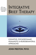 Integrative Brief Therapy: Cognitive, Psychodynamic, Humanistic and Neurobehavioral Approaches