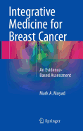 Integrative Medicine for Breast Cancer: An Evidence-Based Assessment