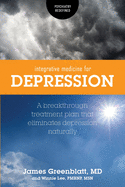 Integrative Medicine for Depression: A Breakthrough Treatment Plan that Eliminates Depression Naturally
