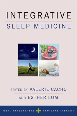 Integrative Sleep Medicine - Cacho, Valerie (Editor), and Lum, Esther (Editor)