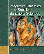 Integrative Statistics for the Social and Behavioral Sciences