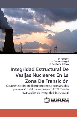 Integridad Estructural De Vasijas Nucleares En La Zona De Transici?n By ...