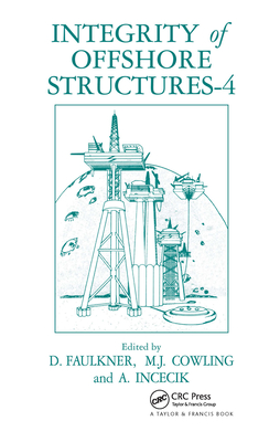 Integrity of Offshore Structures--4 - Faulkner, D (Editor), and Cowling, M J (Editor), and Incecik, A (Editor)