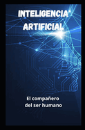 Inteligencia artificial: El compaero del ser humano