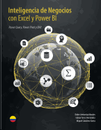 Inteligencia de Negocios con Excel y Power BI: Una Gua Exhaustiva para la: Preparacin, Anlisis y Visualizacin de Datos