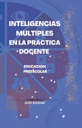 Inteligencias Mltiples En la Practica Docente en Educacin Preescolar