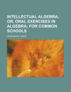 Intellectual Algebra