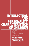 Intellectual and Personality Characteristics of Children: Social Class and Ethnic-Group Differences