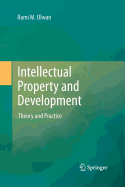 Intellectual Property and Development: Theory and Practice