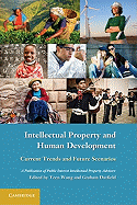 Intellectual Property and Human Development: Current Trends and Future Scenarios