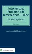 Intellectual Property and International Trade: The Trips Agreement: The Trips Agreement