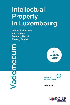 Intellectual Property in Luxembourg - Bill, Jean-Philippe, and David, Bernard, and Kihn, Pierre