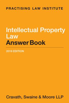 Intellectual Property Law Answer Book - 