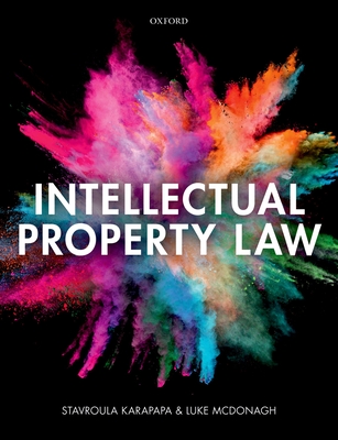 Intellectual Property Law - Karapapa, Stavroula, and McDonagh, Luke