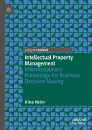 Intellectual Property Management: Interdisciplinary Knowledge for Business Decision-Making