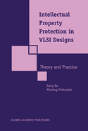 Intellectual Property Protection in VLSI Designs: Theory and Practice