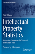 Intellectual Property Statistics: Measuring Framework for Standards and Trade in Ideas