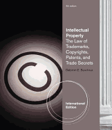 Intellectual Property: The Law of Trademarks, Copyrights, Patents, and Trade Secrets - Bouchoux, Deborah E