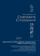 Intellectual Shamans, Wayfinders, Edgewalkers, and Systems Thinkers: Building a Future Where All Can Thrive: A Special Theme Issue of the Journal of Corporate Citizenship (Issue 62)