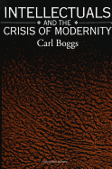 Intellectuals and the Crisis of Modernity