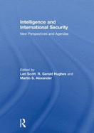Intelligence and International Security: New Perspectives and Agendas
