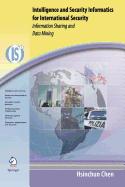 Intelligence and Security Informatics for International Security: Information Sharing and Data Mining