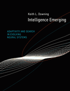 Intelligence Emerging: Adaptivity and Search in Evolving Neural Systems