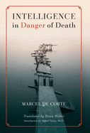 Intelligence in Danger of Death (English edition)
