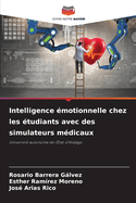 Intelligence ?motionnelle chez les ?tudiants avec des simulateurs m?dicaux