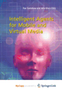 Intelligent Agents for Mobile and Virtual Media