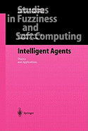 Intelligent Agents: Theory and Applications