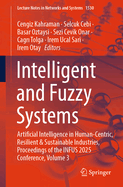 Intelligent and Fuzzy Systems: Artificial Intelligence in Human-Centric, Resilient and Sustainable Industries, Proceedings of the INFUS 2025 Conference, Volume 3