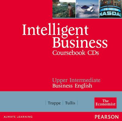 Intelligent Business Upper Intermediate Course Book CD 1-2: Industrial Ecology - Trappe, Tonya, and Tullis, Graham
