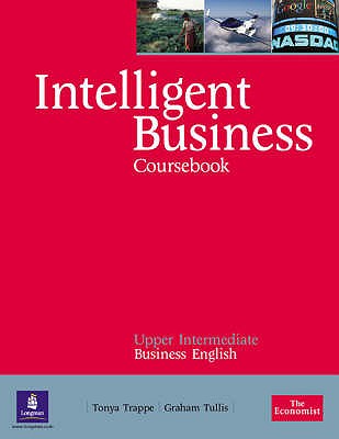 Intelligent Business Upper Intermediate Course Book - Trappe, Tonya, and Tullis, Graham