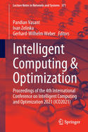 Intelligent Computing & Optimization: Proceedings of the 4th International Conference on Intelligent Computing and Optimization 2021 (ICO2021)
