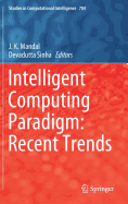 Intelligent Computing Paradigm: Recent Trends