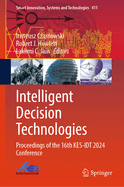 Intelligent Decision Technologies: Proceedings of the 16th KES-IDT 2024 Conference