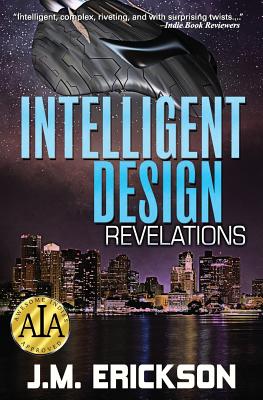 Intelligent Design: Revelations - Erickson, J M