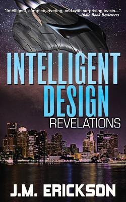 Intelligent Design: Revelations - Owen, Suzanne M (Editor), and Erickson, J M